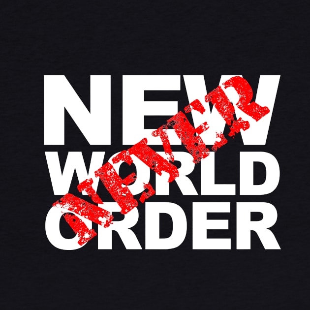 NWO... NEVER by StephenBibbArt